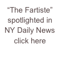 “The Fartiste” 
spotlighted in 
NY Daily News 
click here
