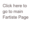 Click here to go to main 
Fartiste Page