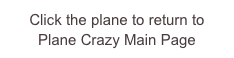 Click the plane to return to Plane Crazy Main Page