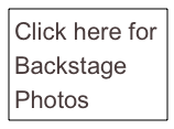 Click here for Backstage Photos
